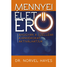 Immanuel Alapítvány Mennyei Életerő - Ahogyan a szellemi ajándékokat aktiválhatjuk vallás