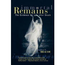  Immortal Remains – Stephen E. Braude (Brožovaná) idegen nyelvű könyv