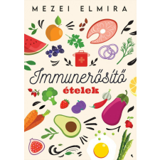 Immunerősítő ételek - Mezei Elmira gasztronómia
