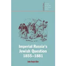  Imperial Russia's Jewish Question, 1855-1881 – John Doyle Klier idegen nyelvű könyv