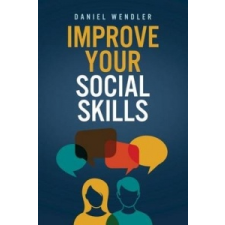  Improve Your Social Skills – Daniel Wendler idegen nyelvű könyv