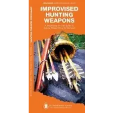  Improvised Hunting Weapons – Dave Canterbury idegen nyelvű könyv