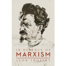  In Defence of Marxism – LEON TROTSKY idegen nyelvű könyv