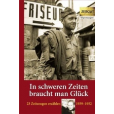  In schweren Zeiten braucht man Glück – Jürgen Kleindienst,Ingrid Hantke idegen nyelvű könyv