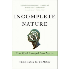 Incomplete Nature – Terrence Deacon idegen nyelvű könyv