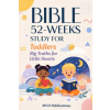 Independently Published 52-Week Bible Study for Toddlers | MVD Publications