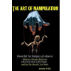 Independently Published Art of Manipulation | Antony Felix