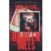 Independently Published Broken Dolls | Mique Watson