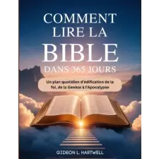 Independently Published Comment Lire la Bible Dans 365 jours | Gideon L. Hartwell egyéb könyv