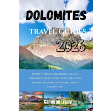 Independently Published DOLOMITES TRA VEL GUIDES 2026 | Cameron Lively egyéb könyv
