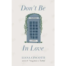 Independently Published Don't Be In Love | Liana Cincotti egyéb könyv