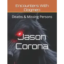 Independently Published Encounters With Dogmen | Jason L Corona egyéb könyv
