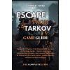 Independently Published ESCAPE FROM TARKOV GAME GUIDE | FRANK H. HICKS