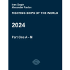 Independently Published Fighting ships of the world 2024. Part One. A - M. – Alexander Pavlov,Ivan Gogin (Puha kötésű)