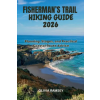 Independently Published FISHERMAN'S TRAIL HIKING GUIDE 2026 | OLIVIA RAMSEY