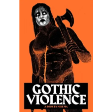 Independently Published Gothic Violence | Ma Mike Ma egyéb könyv