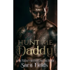 Independently Published Hunt Me, Daddy | Sara Fields