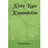 Independently Published Koto Ryu Koppojutsu 虎倒流骨法術 | Paul Richardson