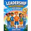Independently Published Leadership Enlightenment Kids Book | James Kims