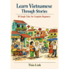 Independently Published Learn Vietnamese Through Stories – Thảo Linh (Puha kötésű)