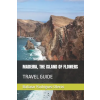 Independently Published MADEIRA, THE ISLAND OF FLOWERS | Baltasar Rodríguez Oteros