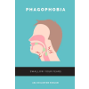 Independently Published Phagophobia | Asa Eccleston Kibilski