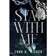 Independently Published Stay With Me | Luna K. Wicked egyéb könyv