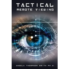 Independently Published Tactical Remote Viewing | Angela Thompson Smith egyéb könyv