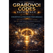 Independently Published THE ADVANCED GRABOVOI CODES REFERENCE VOLUME IV | James Hutchinson idegen nyelvű könyv