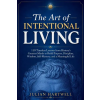 Independently Published The Art of Intentional Living | Julian Hartwell
