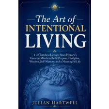 Independently Published The Art of Intentional Living | Julian Hartwell egyéb könyv