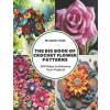 Independently Published The Big Book of Crochet Flower Patterns | Richard Moss