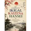 Independently Published The Complete Ikigai, Kaizen &amp; Hansei | Rensuke Kagetora