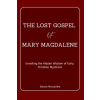 Independently Published The Lost Gospel of Mary Magdalene | Selene Marcelline