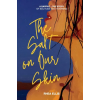Independently Published The Salt on Our Skin – Rhea Ellis (Puha kötésű)