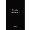 Independently Published Twenty Something | Ron Lim