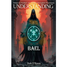 Independently Published UNDERSTANDING BAEL | Dyrk D'Raven,Raymond Hurn egyéb könyv