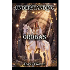 Independently Published Understanding Orobas | Dyrk D'Raven,Raymond Hurn idegen nyelvű könyv