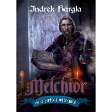 Indrek Hargla HARGLA, INDREK - MELCHIOR ÉS A PIRITAI FOJTOGATÓ irodalom
