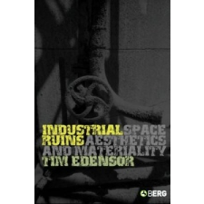  Industrial Ruins – Tim Edensor idegen nyelvű könyv
