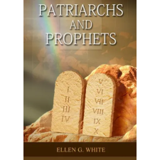 INDY PUB Patriarchs and Prophets | Ellen G. White egyéb könyv