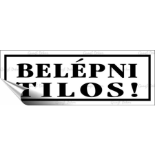 . Információs matrica, 14x5 cm,  Belépni tilos! , fehér információs címke