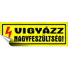 . Információs matrica, 14x5 cm, &quot;Vigyázz nagyfeszültség!&quot; információs tábla, állvány