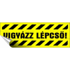 . Információs matrica, 14x5 cm,  Vigyázz lépcső!