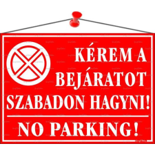 . Információs tábla, 35x25 cm,  Kérem a bejáratot szabadon hagyni! , piros információs címke