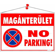 . Információs tábla, 50x35 cm, "Magánterület No parking!" információs tábla, állvány