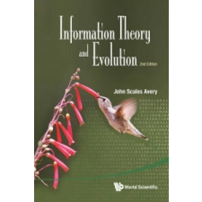  Information Theory And Evolution (2nd Edition) – John Scales Avery idegen nyelvű könyv