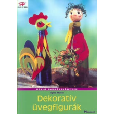 Ingrid Moras Dekoratív üvegfigurák hobbi, szabadidő