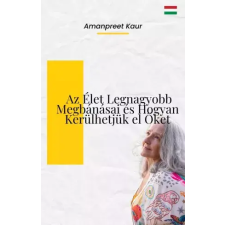 Inkwell Press Az élet legnagyobb megbánásai és hogyan kerülhetjük el őket egyéb e-könyv
