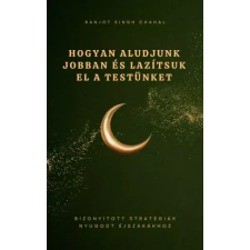 Inkwell Press Hogyan aludjunk jobban és lazítsuk el a testünket egyéb e-könyv